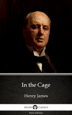 Henry James - In the Cage by Henry James (Illustrated)