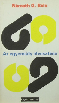 Nmeth G. Bla - Az egyensly elvesztse