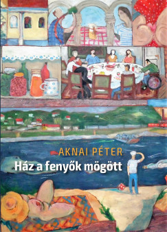 Aknai Péter - Ház a fenyők mögött