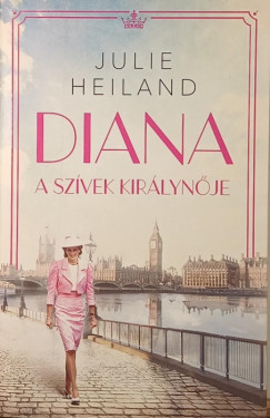 Julie Heiland - Diana, a szívek királynője