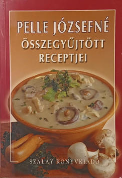 Pelle Józsefné - Pelle Józsefné összegyűjtött receptjei