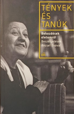 Ancsel Éva - Bekezdések életemről
