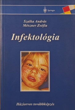 Dr. Mszner Zsfia - Szalka Andrs - Infektolgia