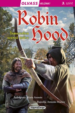 Rusznk Gyrgy   (Szerk.) - Olvass velnk! (3) - Robin Hood