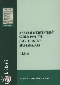 Kiss Norbert - Dr. Papp Lszl - A szablysrtsekrl szl 1999. vi LXIX. trvny magyarzata I.