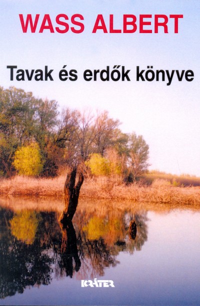 Wass Albert - Tavak és erdők könyve