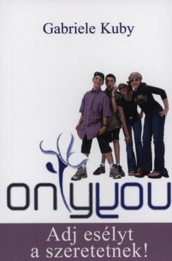 Gabriele Kuby - Only you