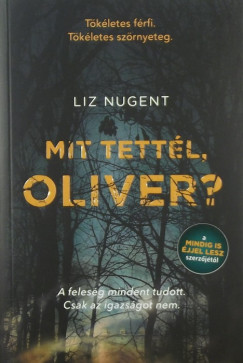 Liz Nugent - Mit tettl, Oliver?