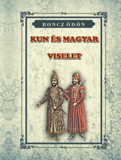 Boncz dn - Kun s Magyar Viselet