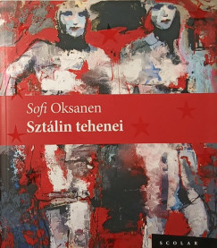 Sofi Oksanen - Sztálin tehenei