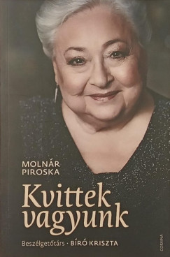 Moln�r Piroska - Kvittek vagyunk