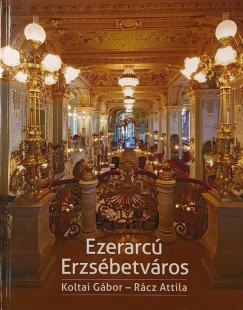 Koltai Gábor - Rácz Attila - Ezerarcú Erzsébetváros