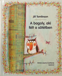 Jill Tomlinson - A bagoly, aki félt a sötétben