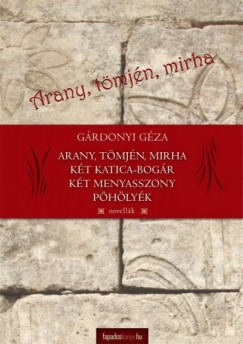 Grdonyi Gza - Arany, tmjn, mirha - Novellk II.