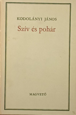 Kodol�nyi J�nos - Sz�v �s poh�r
