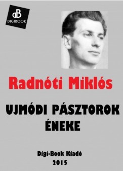 Radnti Mikls - Ujmdi psztorok neke