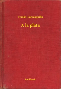 Toms Carrasquilla - A la plata