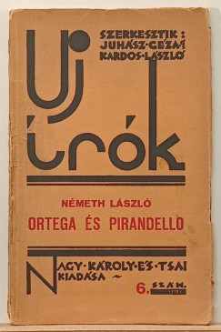 Nmeth Lszl - Ortega s Pirandello
