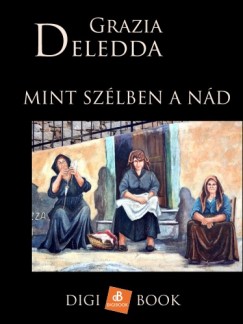 Grazia Deledda - Mint szlben a nd