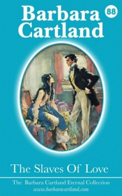 Barbara Cartland - The Slaves Of Love