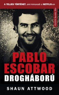 Shaun Attwood - Pablo Escobar droghbor
