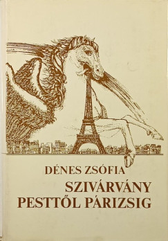 D�nes Zs�fia - Sziv�rv�ny Pestt�l P�rizsig