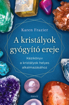 Karen Frazier - A kristlyok gygyt ereje