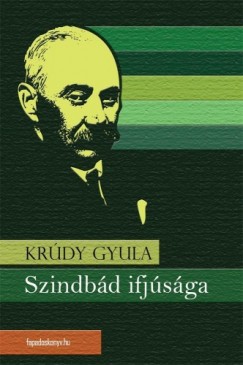 Krdy Gyula - Szindbd ifjsga