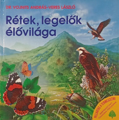 Veres Lszl - Dr. Vojnits Andrs - Rtek, legelk lvilga