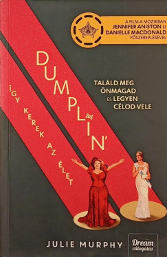 Julie Murphy - Dumplin' - gy kerek az let (Filmes bortval)