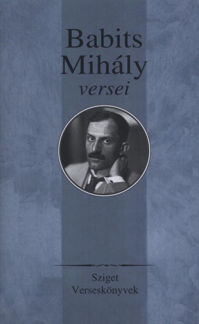 Babits Mihály - Réz Pál (Vál.) - Babits Mihály versei