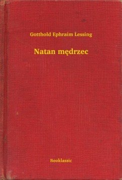 Gotthold Ephraim Lessing - Natan m�drzec