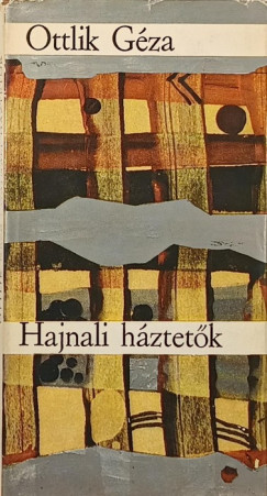 Ottlik Géza - Hajnali háztetők