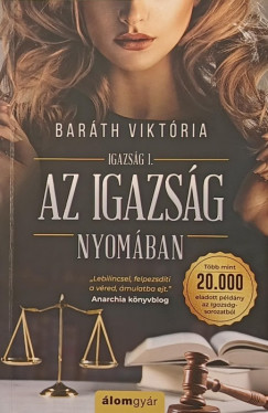 Bar�th Vikt�ria - Az igazs�g nyom�ban
