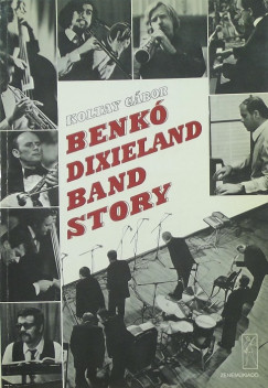 Koltay Gbor - Benk Dixiland Band Story
