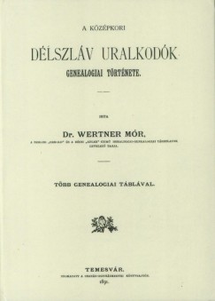 Dr. Wertner Mr - A kzpkori dlszlv uralkodk genealgiai trtnete