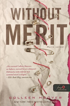 Colleen Hoover - Without Merit - Merit n�lk�l
