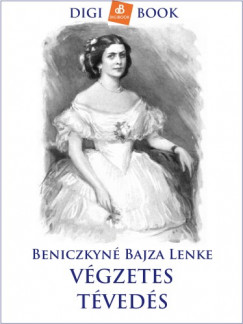 Beniczkyn Bajza Lenke - Vgzetes tveds