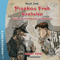 Rejt Jen - Piszkos Fred kzbelp Flig Jimmy szinte sajnlatra