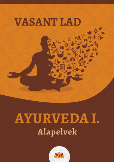 Vasant Lad - Ayurveda I.