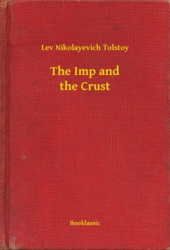 Lev Tolsztoj - The Imp and the Crust