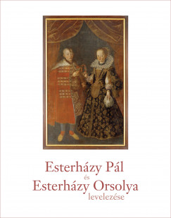 Esterhzy Pl s Esterhzy Orsolya levelezse