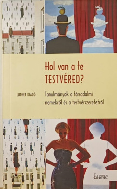 Hol van a te testvred?