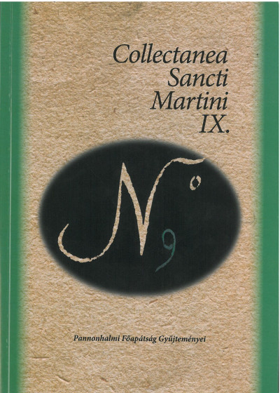 Dénesi Tamás  (Szerk.) - Collectanea Sancti Martini IX.