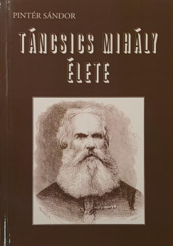 Pintér Sándor - Táncsics Mihály élete