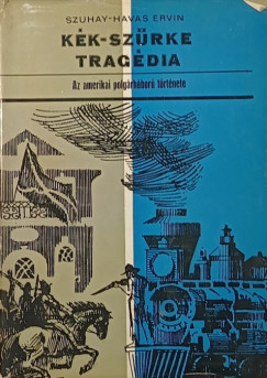 Szuhay-Havas Ervin - Kk-szrke tragdia