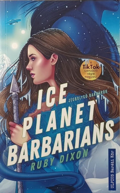 Ruby Dixon - Ice Planet Barbarians - Jégbolygó barbárok 1.