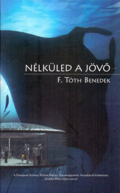 F. T�th Benedek - N�LK�LED A J�V�