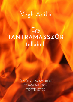 Vgh Anik - Egy tantramasszr tollbl