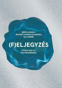 Berta Mihály - Bozóky Hanna Klarissza - Sal Endre - (F)eljegyzés